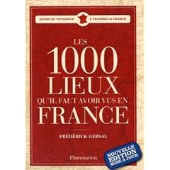 Les 1000 lieux qu'il faut avoir vus en France