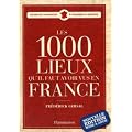 Les 1000 lieux qu'il faut avoir vus en France