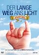 Der lange Weg ans Licht