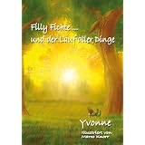 Filly Fichte...  und der Lauf aller Dingevon "Bettina Peters"