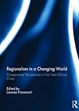 Regionalism in a changing world : comparative perspectives in the new global order