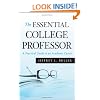 The Essential College Professor: A Practical Guide to an Academic Career (Wiley Desktop Editions)
