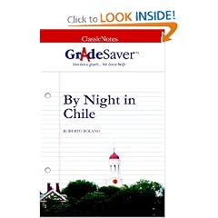 GradeSaver (TM) ClassicNotes By Night in Chile: Study Guide