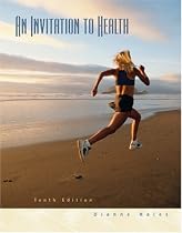 Invitation to Health (with InfoTrac and Health, Fitness, and Wellness Internet Explorer)