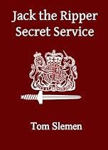 Click to Download Free Kindle Book -> Jack the Ripper -Secret Service