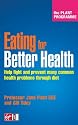 The Plant Programme - Eating for Better Health: Recipes for Better Health
