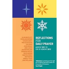 Reflections for Daily Prayer: Advent 2011to Christ the King 2012
