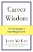 Career Wisdom 101 Proven Strategies to Ensure Workplace Success 41fJv4aelzL. SL75 Career Wisdom 101 Proven Strategies to Ensure Workplace Success