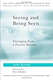 Seeing and Being Seen: Emerging from a Psychic Retreat (The New Library of Psychoanalysis)