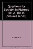Questions for society 2 : in pictures