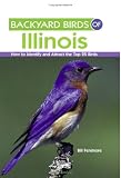 Backyard Birds of Illinois (Backyard Birds Of...)