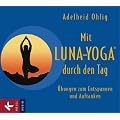 Mit Luna-Yoga durch den Tag: �bungen zum Entspannen und Auftanken, Audio-CD