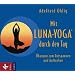 Mit Luna-Yoga durch den Tag: �bungen zum Entspannen und Auftanken, Audio-CD
