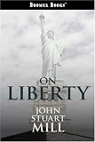 On Liberty and Utilitarianism (Bantam Classics)