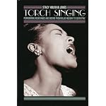Torch Singing: Performing Resistance and Desire from Billie Holiday to Edith Piaf book cover