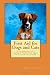 First Aid for Dogs and Cats: A comprehensive manual than can help save your pet's life