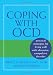 Coping with OCD: Practical Strategies for Living Well with Obsessive-Compulsive Disorder by Troy DuFrene MA, Bruce Hyman