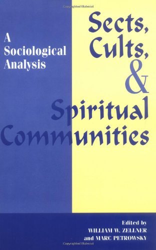 Sects, Cults, and Spiritual Communities: A Sociological Analysis
