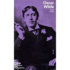 Wilde, Oscar: Mit Selbstzeugnissen und Bilddokumenten