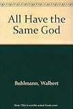 All have the same God : an encounter with the peoples and religions of Asia