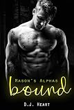 Bound: Mason's Alphas