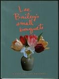 Lee Bailey's Small Bouquets