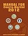 Manual for Courts-Martial 2012 (Unabridged)