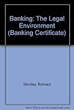 Banking : the legal environment