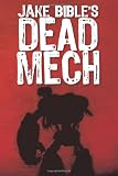 Dead Mech: (Apex Trilogy, Book 1)