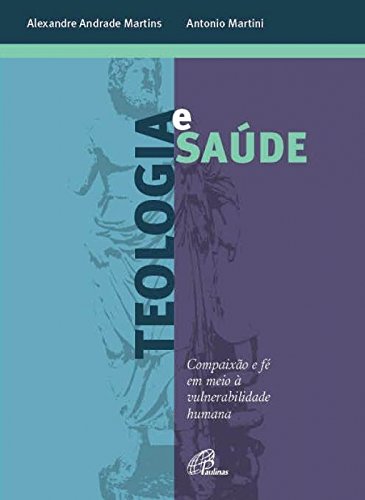 Teologia e saúde (Portuguese Edition)