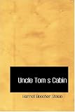 Uncle Tom s Cabin