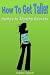 How To Get Taller : Grow Inches Every Month