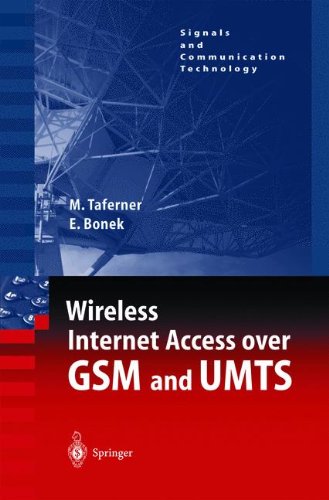 Wireless Internet Access over GSM and UMTS (Signals and Communication Technology)
