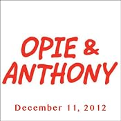 Opie & Anthony, December 11, 2012 | [Opie & Anthony]