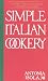 Simple Italian Cookery (Cooking in America)