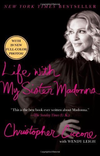 Life with My Sister Madonna By Christopher Ciccone, Wendy Leigh