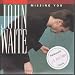 John Waite - Missing You