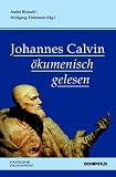 Produkt-Bild: Johannes Calvin &ouml;kumenisch gelesen