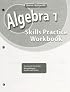 Algebra 1, Skills Practice Workbook