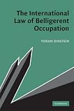 The International Law of Belligerent Occupation