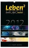 Leben&sup2; - ehrlich_offen_intensiv 2012 - 