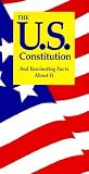 The U.S. Constitution: And Fascinating Facts about It [US CONSTITUTION 7 E]