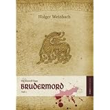 Die Eiswolf-Saga, Teil 1: Brudermordvon "Holger Weinbach"