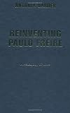 Reinventing Paulo Freire: A Pedagogy Of Love
