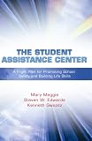 The Student Assistance Center: A Flight Plan for Promoting School Safety and Building Life Skills