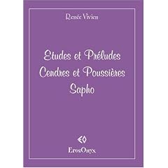 Etudes et pr�ludes ; Cendres et poussi�res ; Sapho