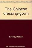 The Chinese dressing-gown