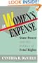 At Women's Expense: State Power and the Politics of Fetal Rights