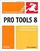 Pro Tools 8 for Mac OS X and Windows: Visual QuickStart Guide