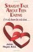 Straight Talk About Teen Dating: If I'd Only Known the Truth about...